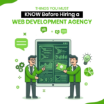 thing to know before hiring a web development agency
