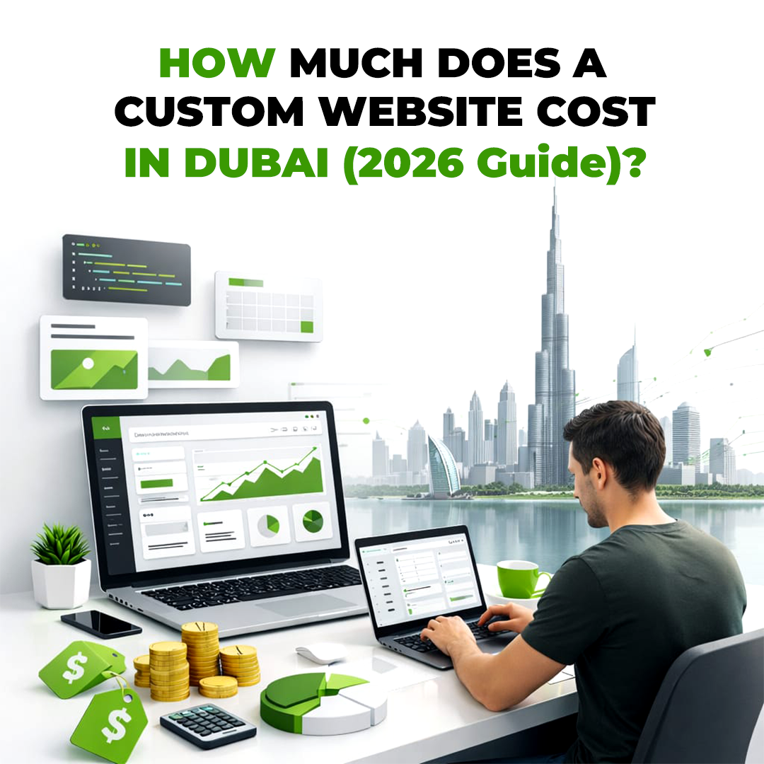 How Much Does a Custom Website Cost in Dubai (2026 Guide)