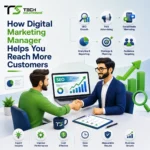 How Digital Marketing Manager Helps You Reach More Customers