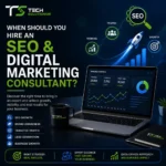 When Should You Hire an SEO and Digital Marketing Consultant